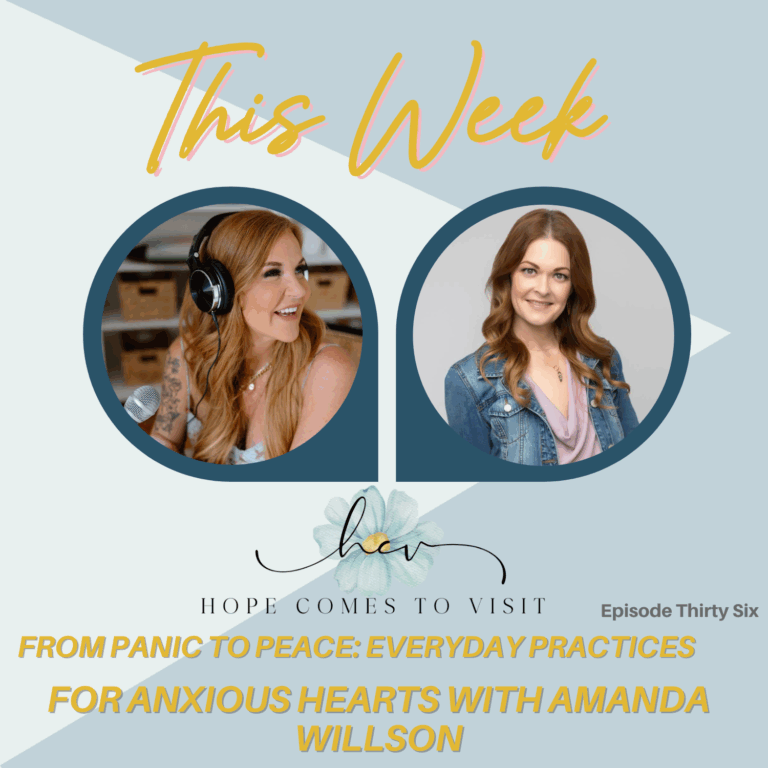 From Panic to Peace: Everyday Practices for Anxious Hearts with Amanda Willson